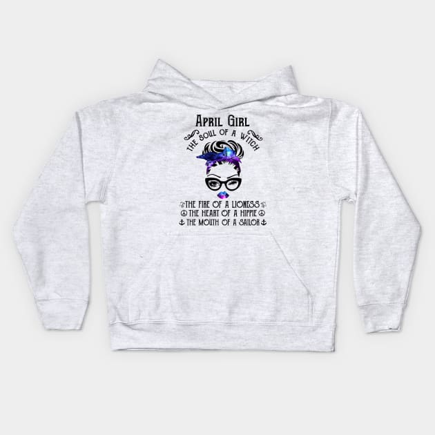 April Girl The Soul Of A Witch The Fire Of Lioness Kids Hoodie by trainerunderline